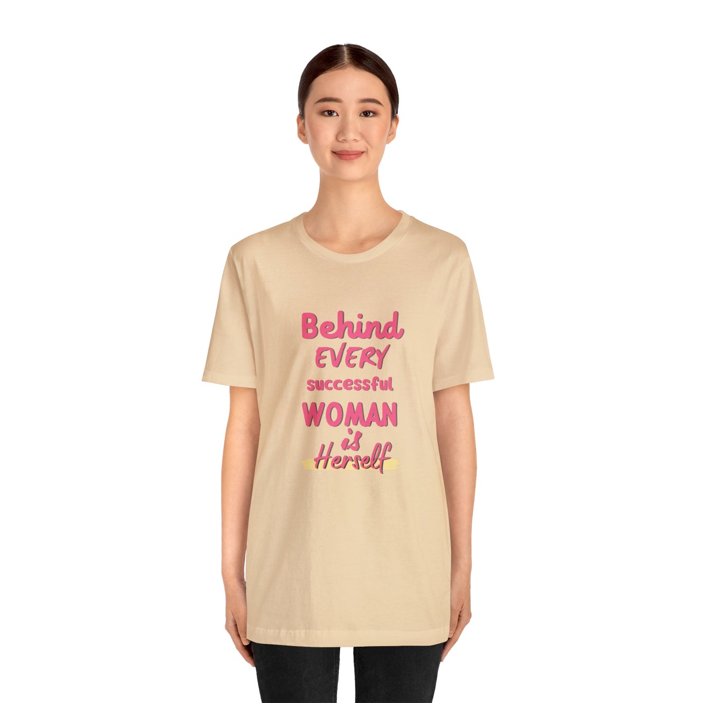 'Behind Every Successful Woman' Short Sleeve T-shirt - LOVE Women Collection