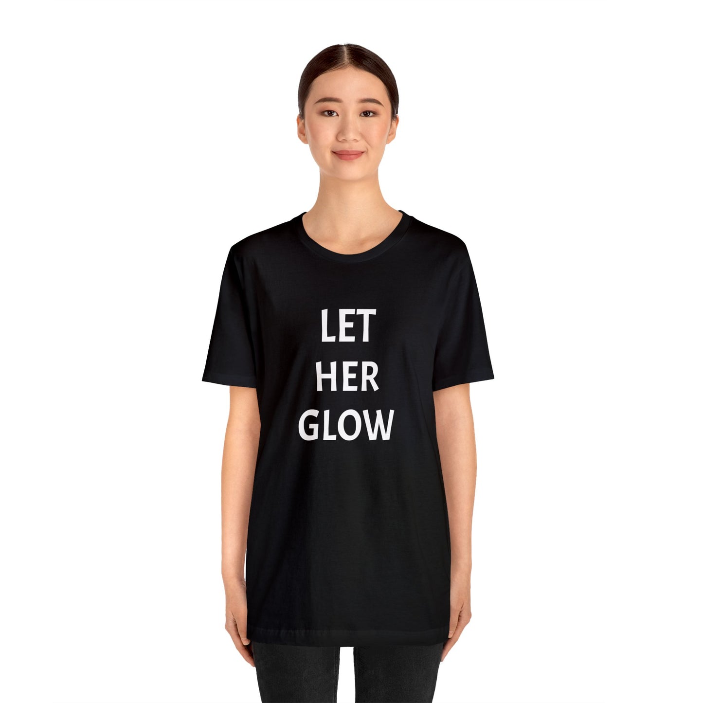 'Let Her Glow' Short Sleeve T-shirt - LOVE Women Collection