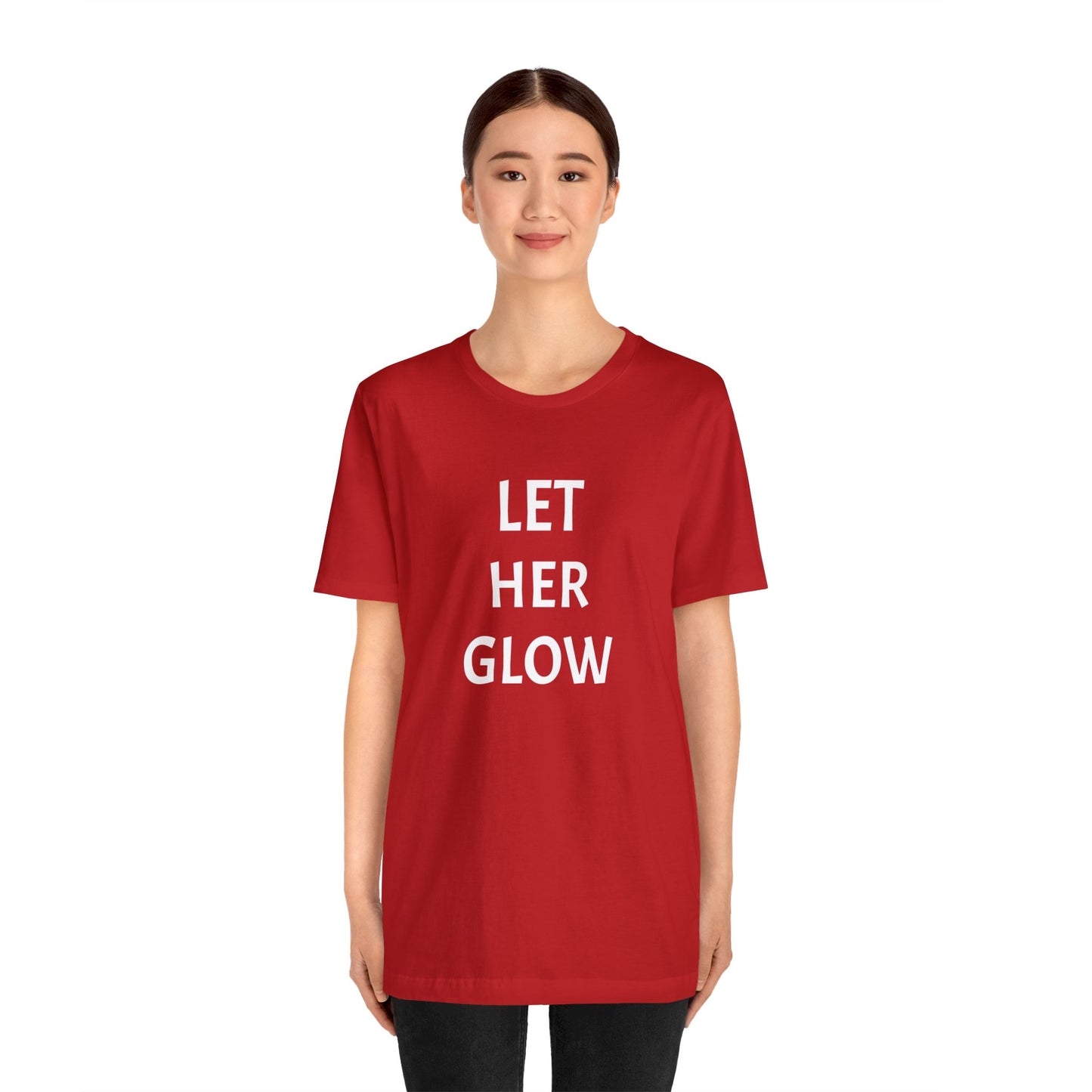 'Let Her Glow' Short Sleeve T-shirt - LOVE Women Collection