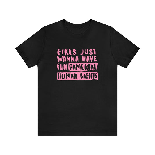 'Girls Want Fundamental Rights' Short Sleeve T-shirt - LOVE Women Collection