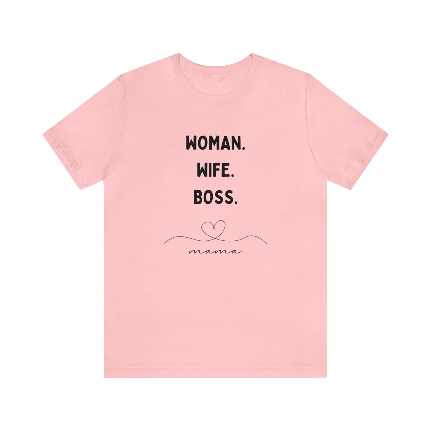 'Woman Wife Boss' Short Sleeve T-shirt - LOVE Women Collection