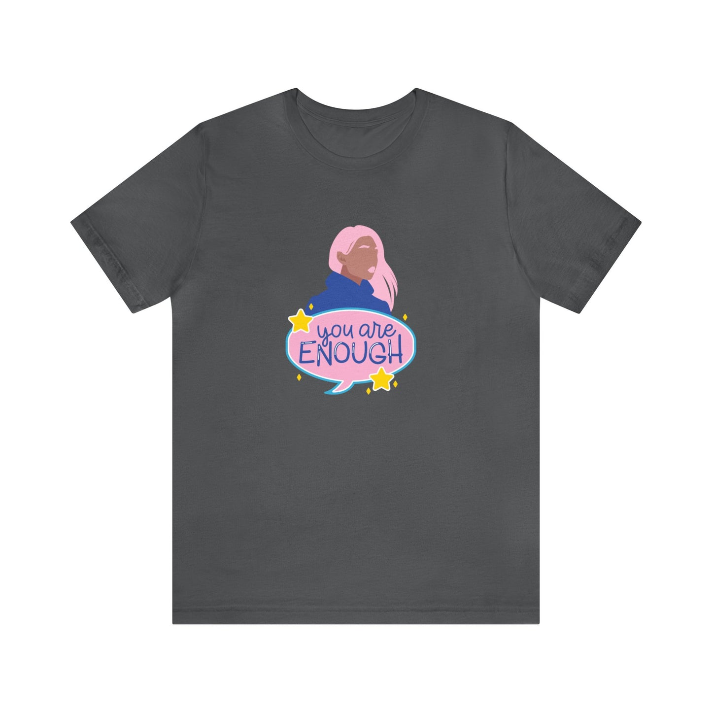 'You Are Enough' Short Sleeve T-shirt - LOVE Women Collection