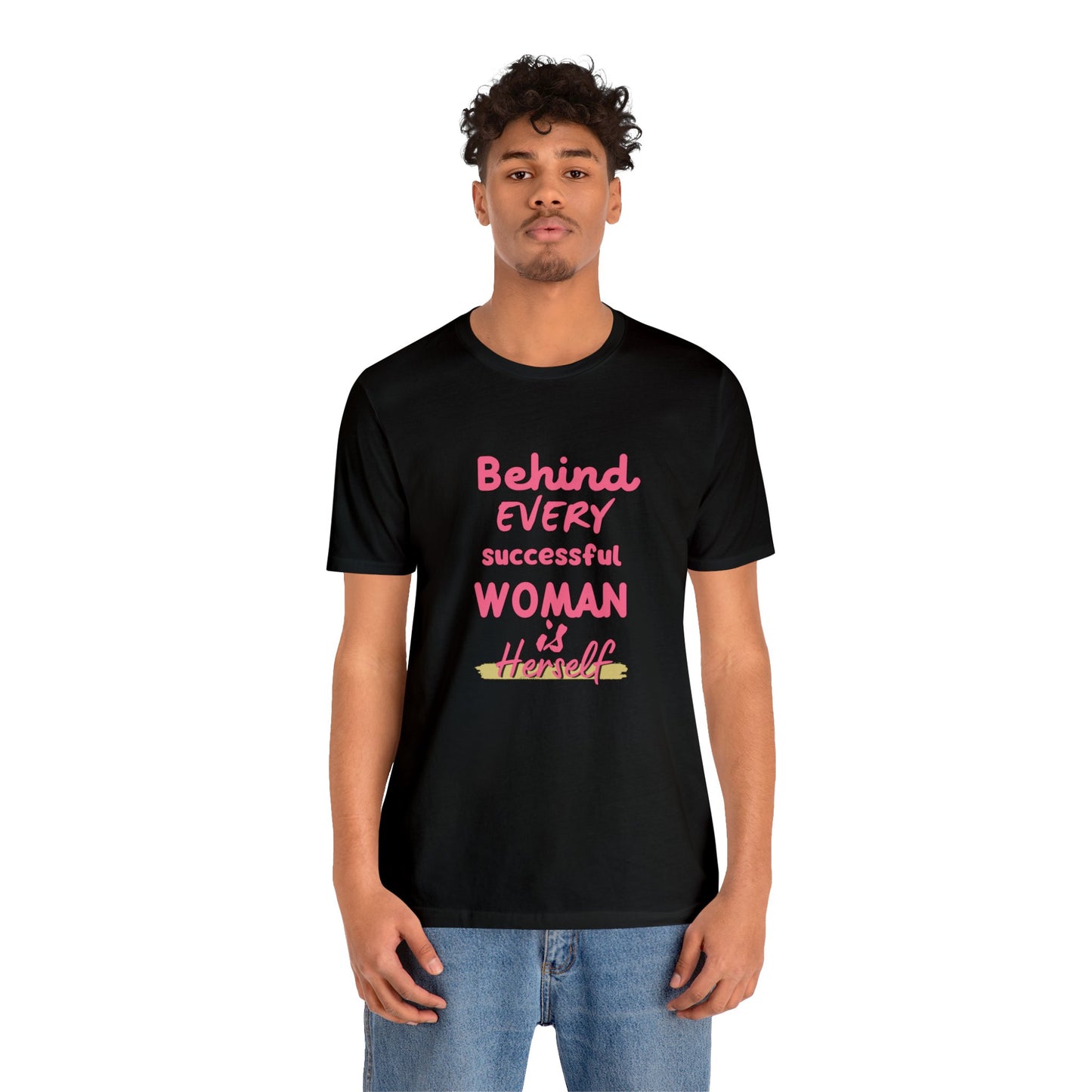 'Behind Every Successful Woman' Short Sleeve T-shirt - LOVE Women Collection