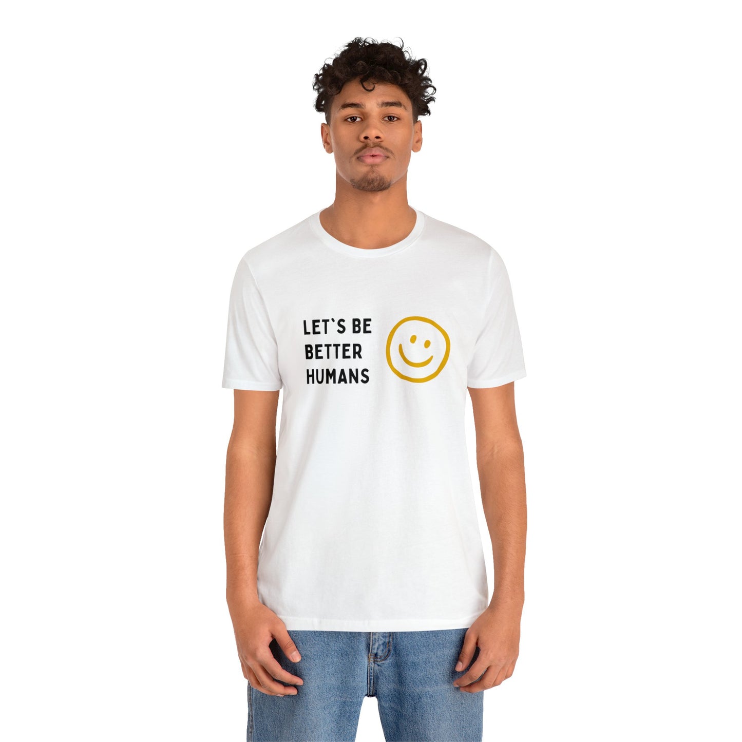 'Let's be Better Humans' Unisex Cotton T-shirt - Human Rights Fighter Collection