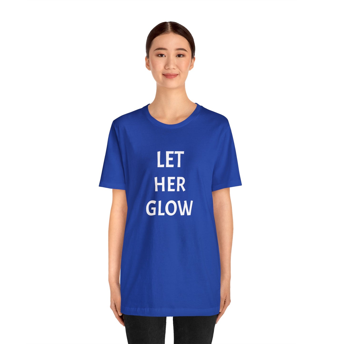 'Let Her Glow' Short Sleeve T-shirt - LOVE Women Collection