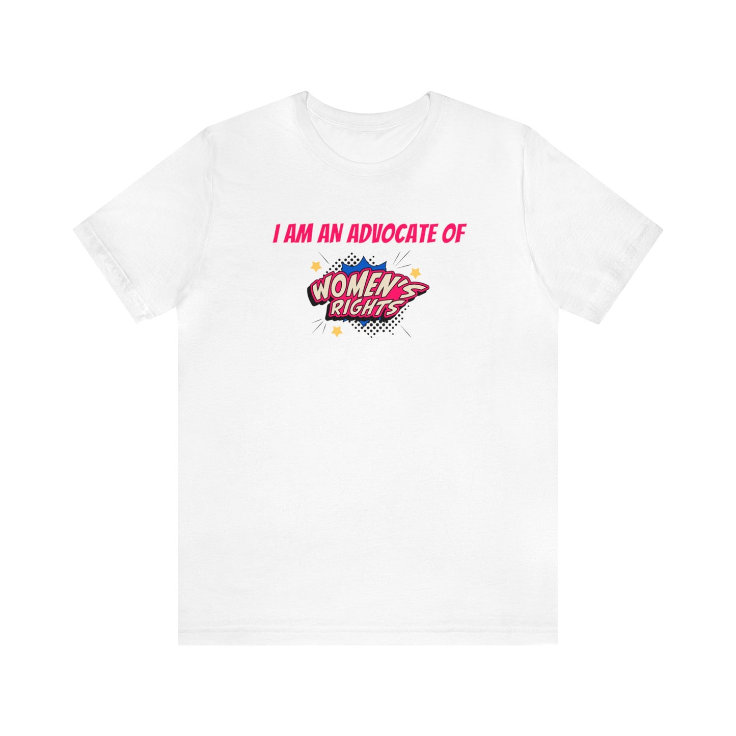 'Advocate of Womens Rights' Short Sleeve T-shirt - LOVE Women Collection