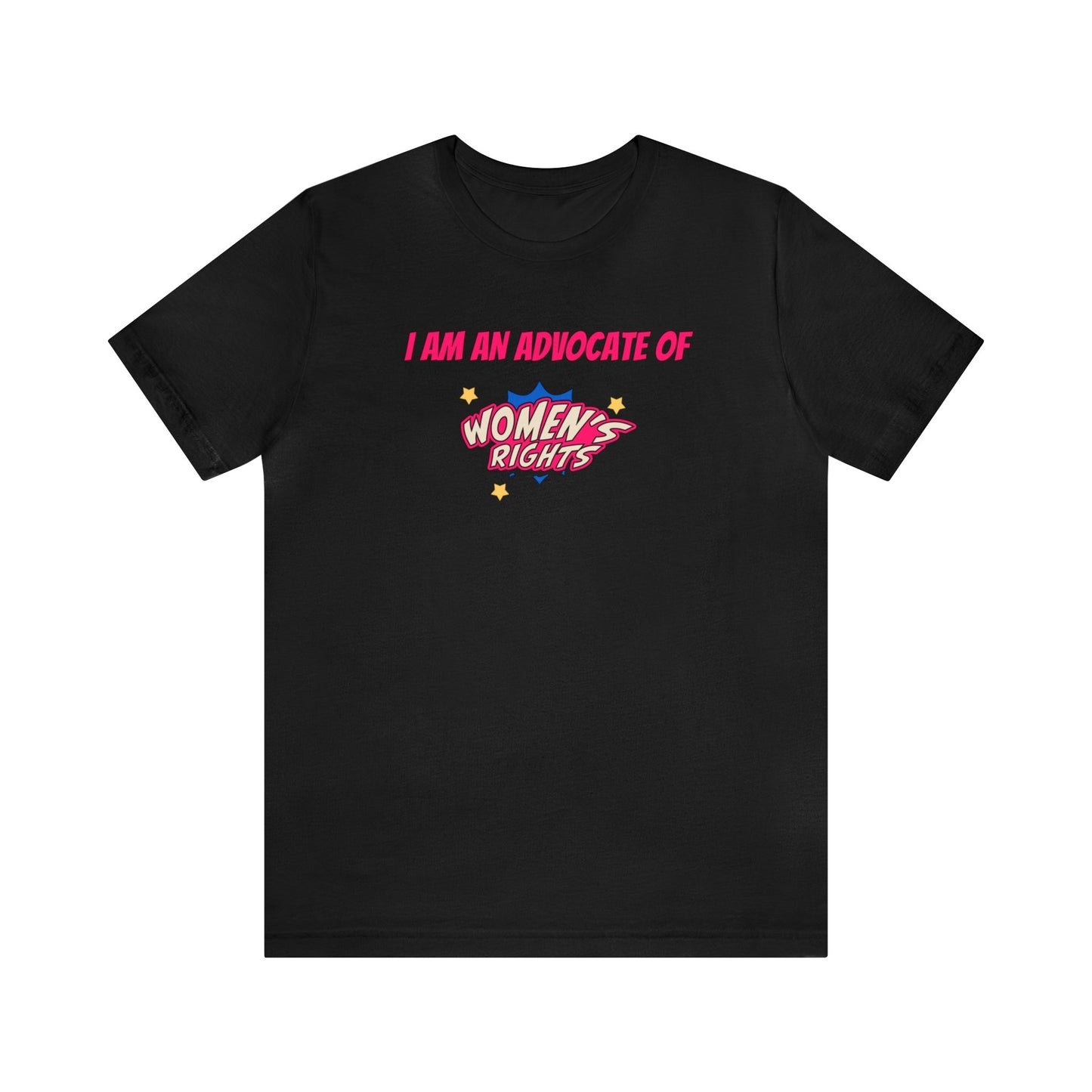 'Advocate of Womens Rights' Short Sleeve T-shirt - LOVE Women Collection