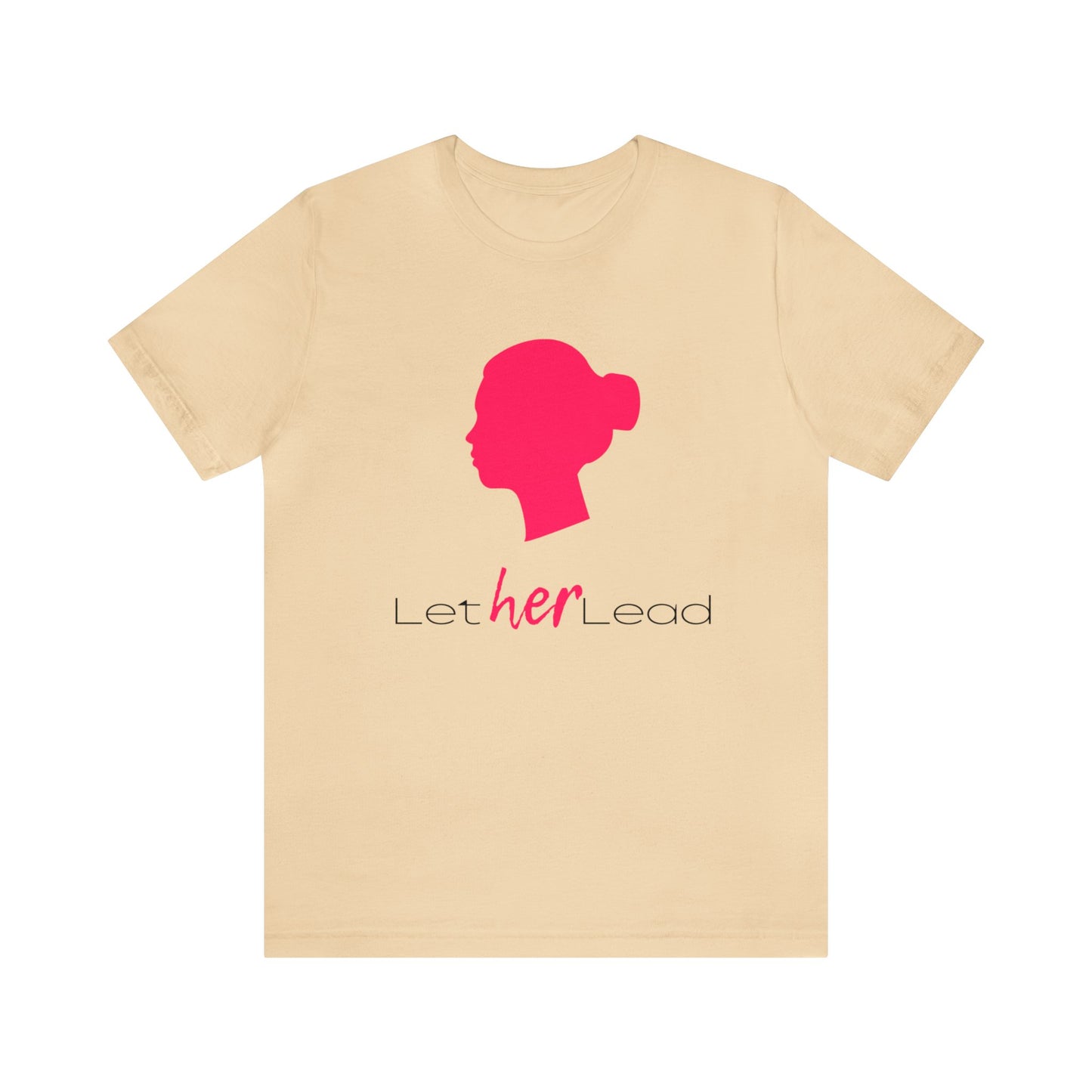 'Let Her Lead' Short Sleeve T-shirt - LOVE Women Collection