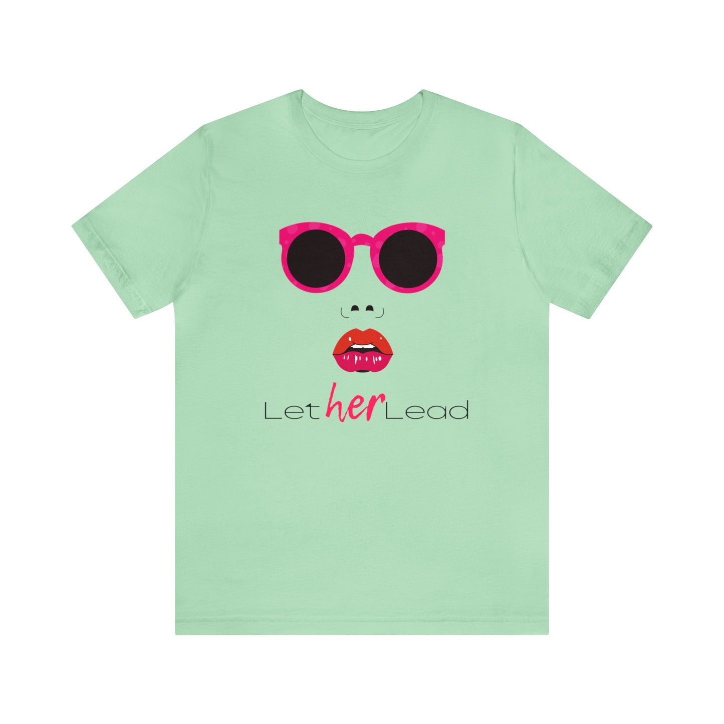 'Let Her Lead II' Short Sleeve T-shirt - LOVE Women Collection