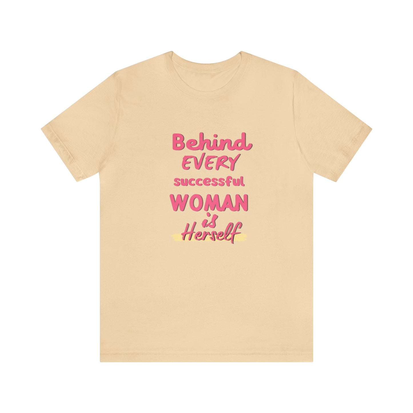 'Behind Every Successful Woman' Short Sleeve T-shirt - LOVE Women Collection