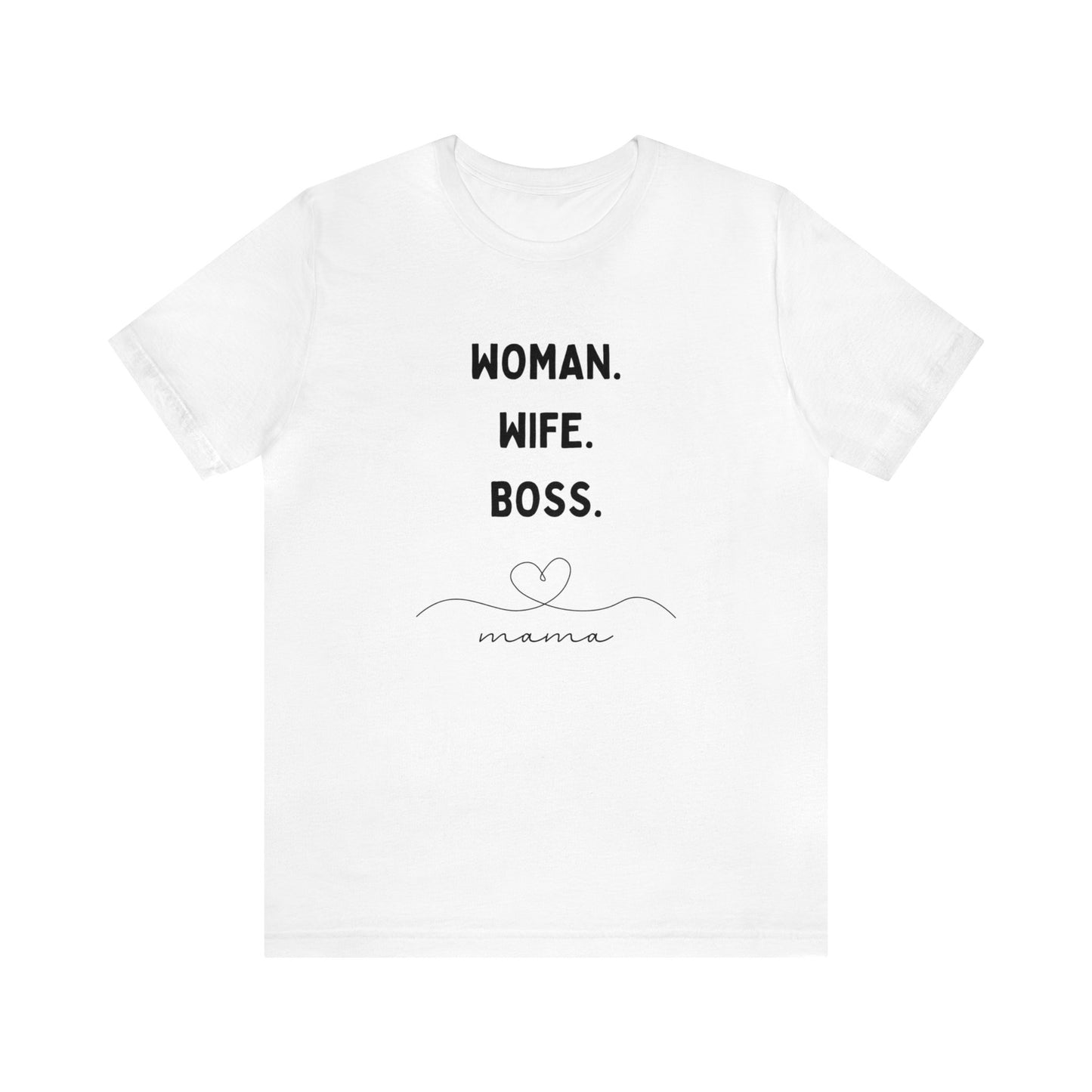 'Woman Wife Boss' Short Sleeve T-shirt - LOVE Women Collection
