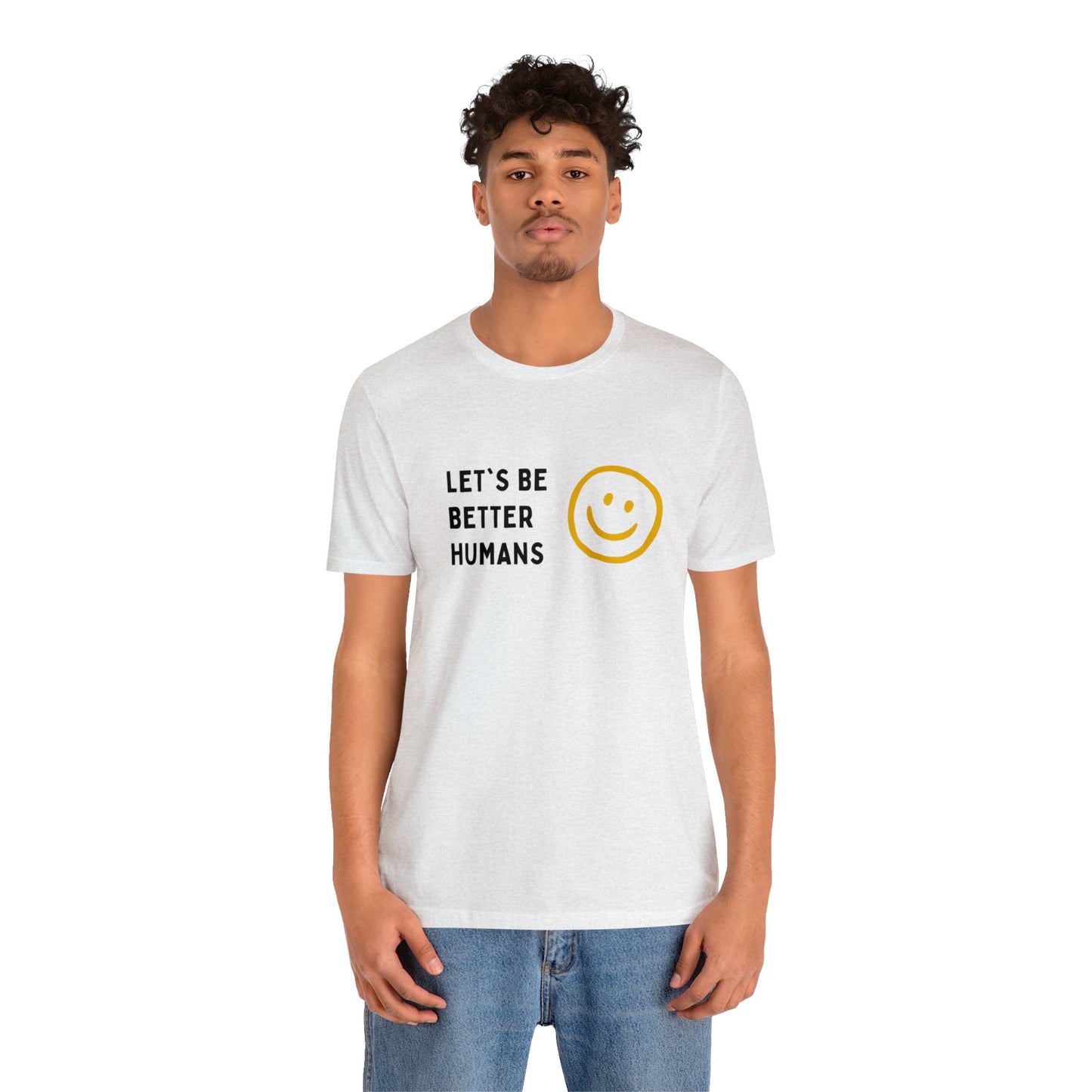 'Let's be Better Humans' Unisex Cotton T-shirt - Human Rights Fighter Collection