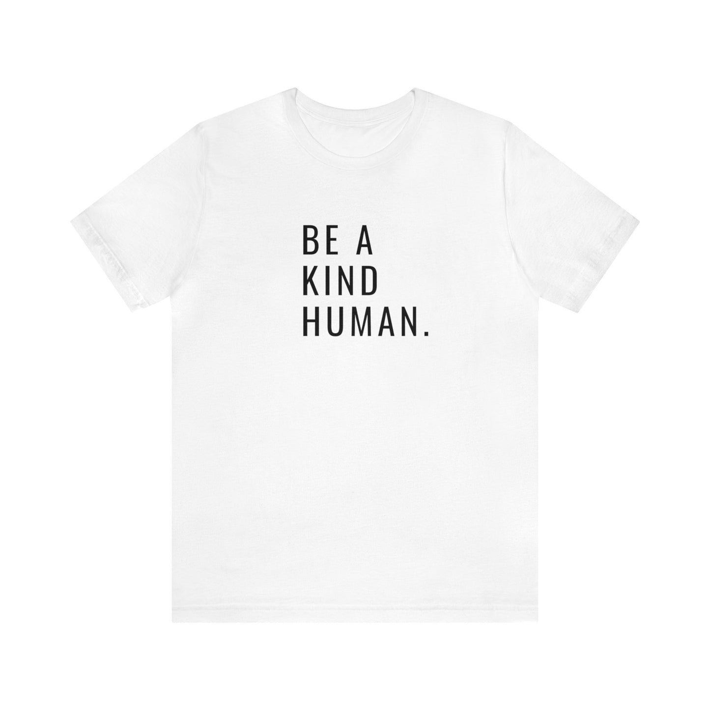 'Be a Kind Human' Unisex Cotton T-shirt - Human Rights Fighter Collection