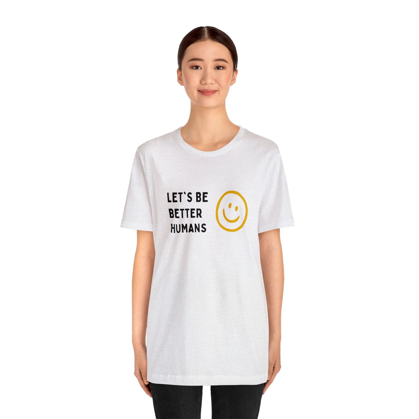 'Let's be Better Humans' Unisex Cotton T-shirt - Human Rights Fighter Collection