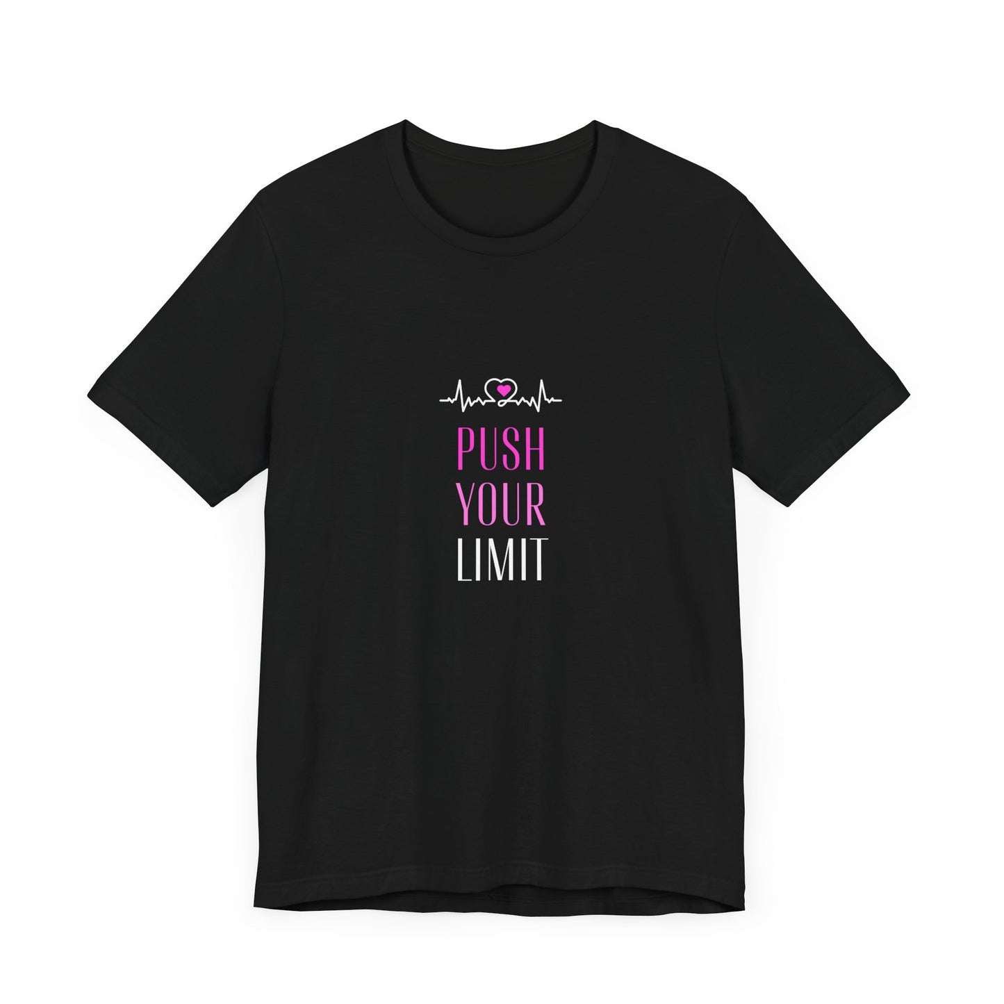 'Push Your Limit' Short Sleeve T-shirt - LOVE Women Collection