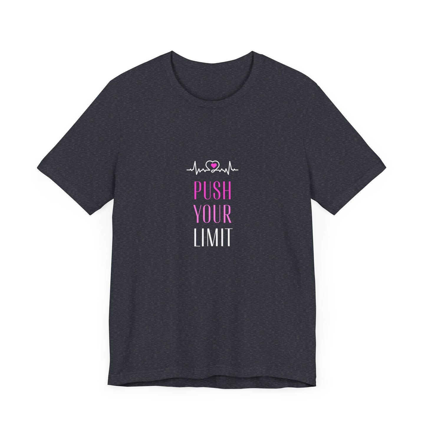 'Push Your Limit' Short Sleeve T-shirt - LOVE Women Collection