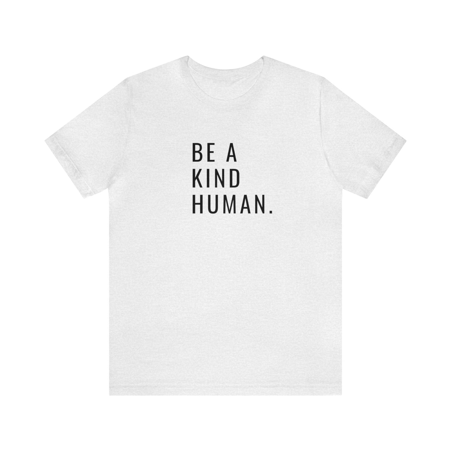 'Be a Kind Human' Unisex Cotton T-shirt - Human Rights Fighter Collection