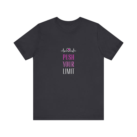 'Push Your Limit' Short Sleeve T-shirt - LOVE Women Collection