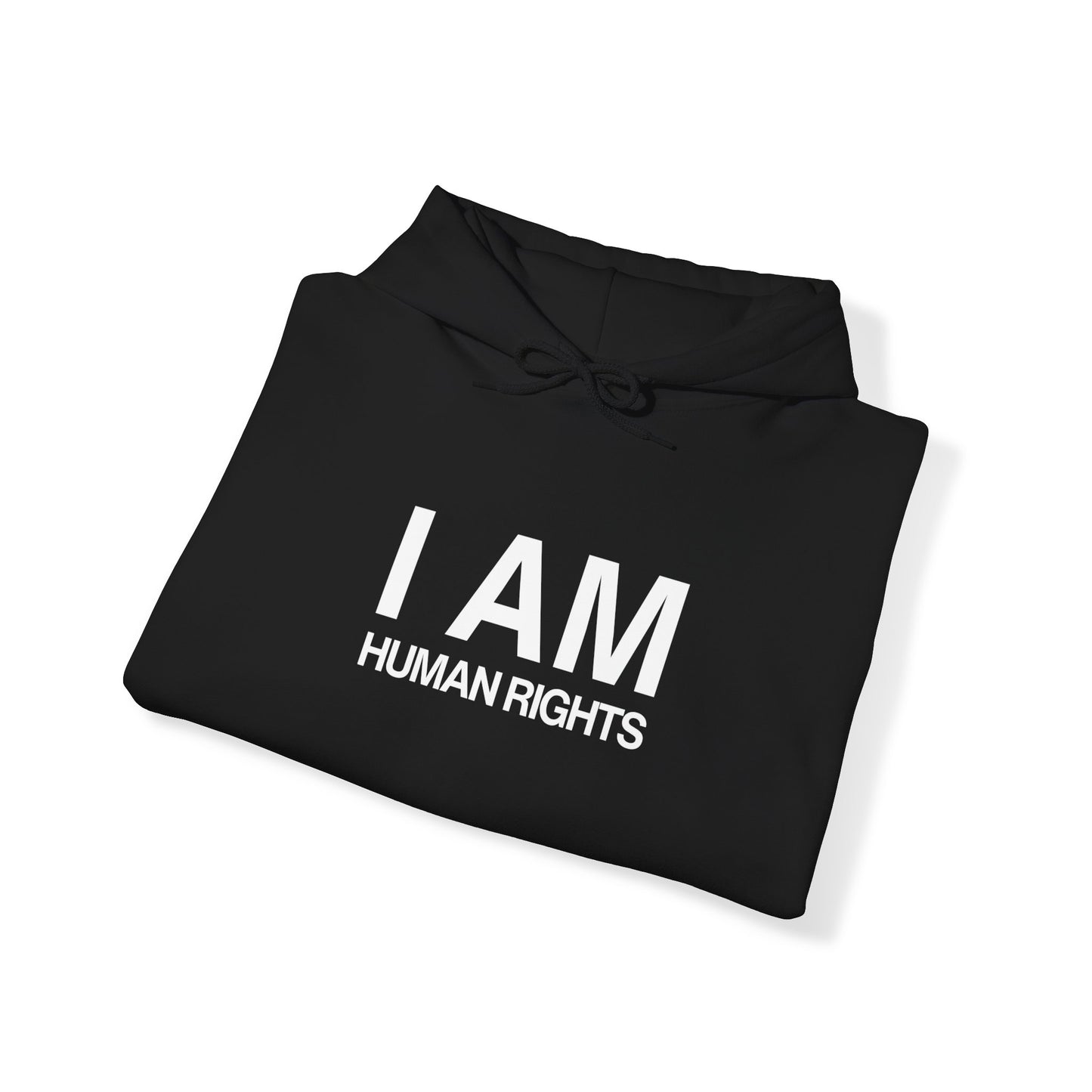 'I am Human Rights' Hoodie Sweatshirt - Human Rights Fighter Collection