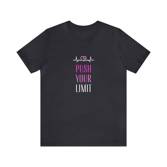 'Push Your Limit' Short Sleeve T-shirt - LOVE Women Collection